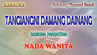 Download lagu TANGIANGNI DAMANG DAINANG ll KARAOKE BATAK ll SABRINA PANJAITAN ll NADA WANITA D=DO mp3 Download lagu TANGIANGNI DAMANG DAINANG ll KARAOKE BATAK ll SABRINA PANJAITAN ll NADA WANITA D=DO mp3