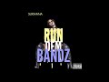 Sukihana Run Dem Bandz OFFICIAL VERSION