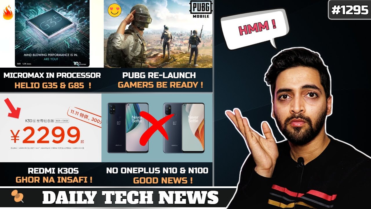 PUBG Relaunch,Micromax IN G85 Launch,No Oneplus N10 & N100 in India,Samsung POP UP,Redmi K30S #1295