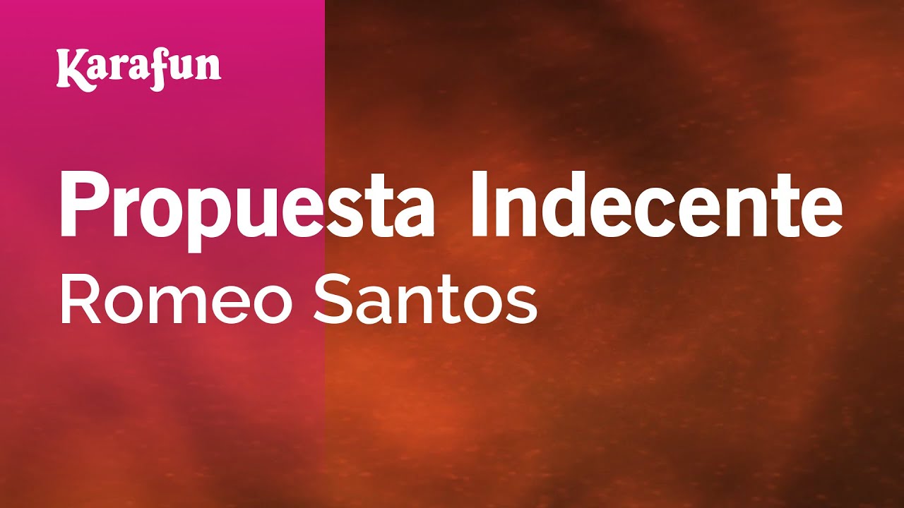 Propuesta Indecente - Romeo Santos | Versión Karaoke | KaraFun