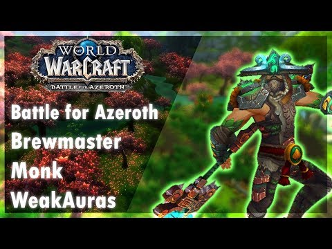 BfA - Brewmaster Monk Weakauras! Patch 8.0 +