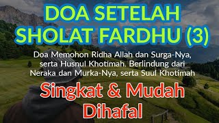 Download lagu Doa Setelah Sholat Fardhu (3) Allohumma Inna Nas Aluka Ridhoka Wal Jannah & Doa Husnul Khotimah mp3
