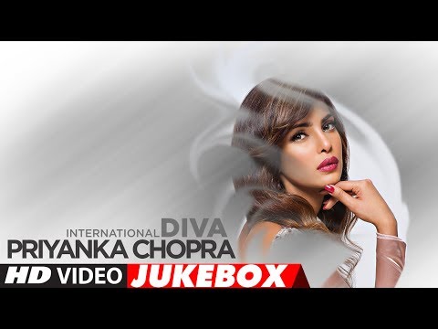 Best Hindi Songs Of Priyanka Chopra -The International Diva  