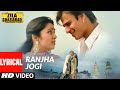 Ranjha Jogi Full Lyrical Song Zila Ghaziabad Sanjay Dutt Arshad Warsi Shriya Saran