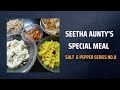 Seetha Aunty S Special Meal Salt And Pepper Series No 8