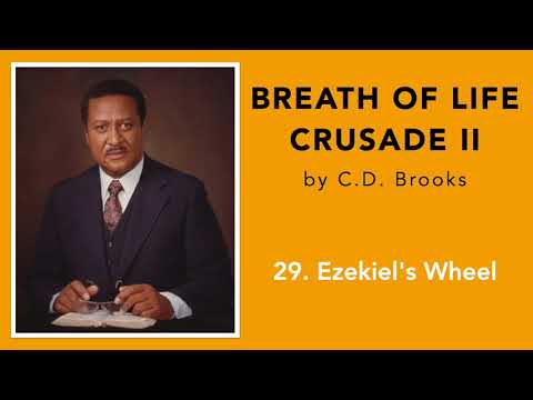 Breath Of Life Crusade 2 || 29. Ezekiel's Wheel || C.D. Brooks