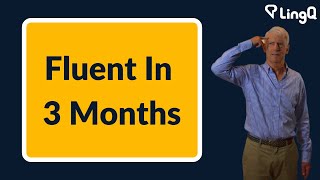 Fluent in 3 months