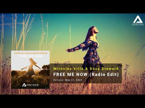 Miroslav Vrlik & Dave Steward - Free Me Now (Radio Edit) [Airstorm Recordings]