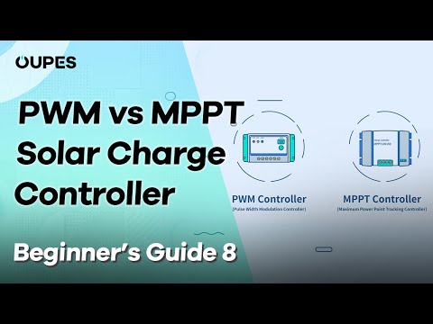 PWM vs MPPT: Which is the Best Solar Charge Controller | OUPES Beginner’s Guide 8