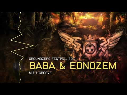 Baba & Ednozem at Multigroove Stage | Ground Zero Festival 2017 - Underworld