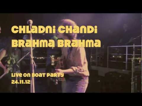 Chladni Chandi - Brahma Brahma LIVE