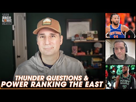 Concern for the Thunder? Plus, Eastern Conference Power Rankings! | The Zach Lowe Show