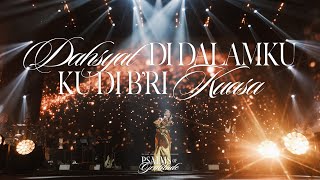 DAHSYAT DI DALAMKU, KU DI B'RI KUASA