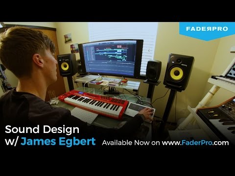 Sound Design w/ James Egbert Course Preview