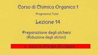 Alcheni (Preparazione) - Riduzione di alchini - Lezione 14 (Tutor)