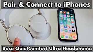 Bose QuietComfort Ultra Headphones: How to Pair & Connect to iPhones via Bluetooth