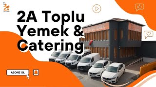 Profesyonel Yemek Hizmetleri Tanıtım Filmi | 2A Toplu Yemek & Catering