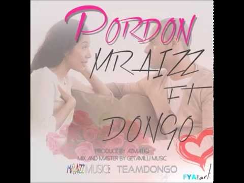 MRaizz Ft. Dongo - Pordon