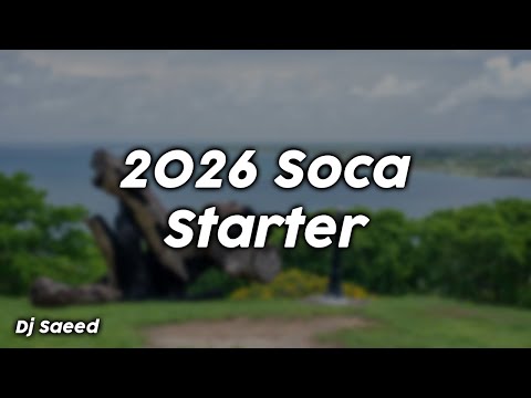 2026 Soca Starter - Dj Saeed