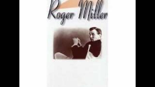 Roger Miller     Don&#39;t We All Have the Right 