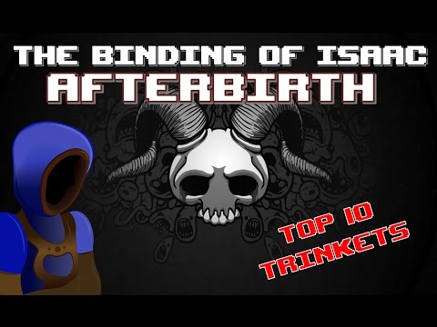 TOP 10 TRINKETS! :: Binding of Isaac AFTERBIRTH