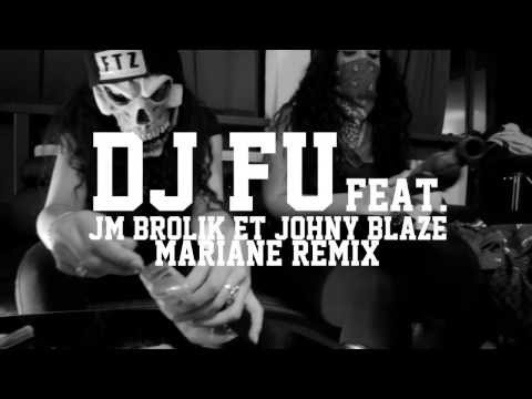 Dj Fu - MARIANE - Remix Joke / Jm Brolik & Johny Blaze