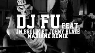 Dj Fu - MARIANE - Remix Joke / Jm Brolik & Johny Blaze