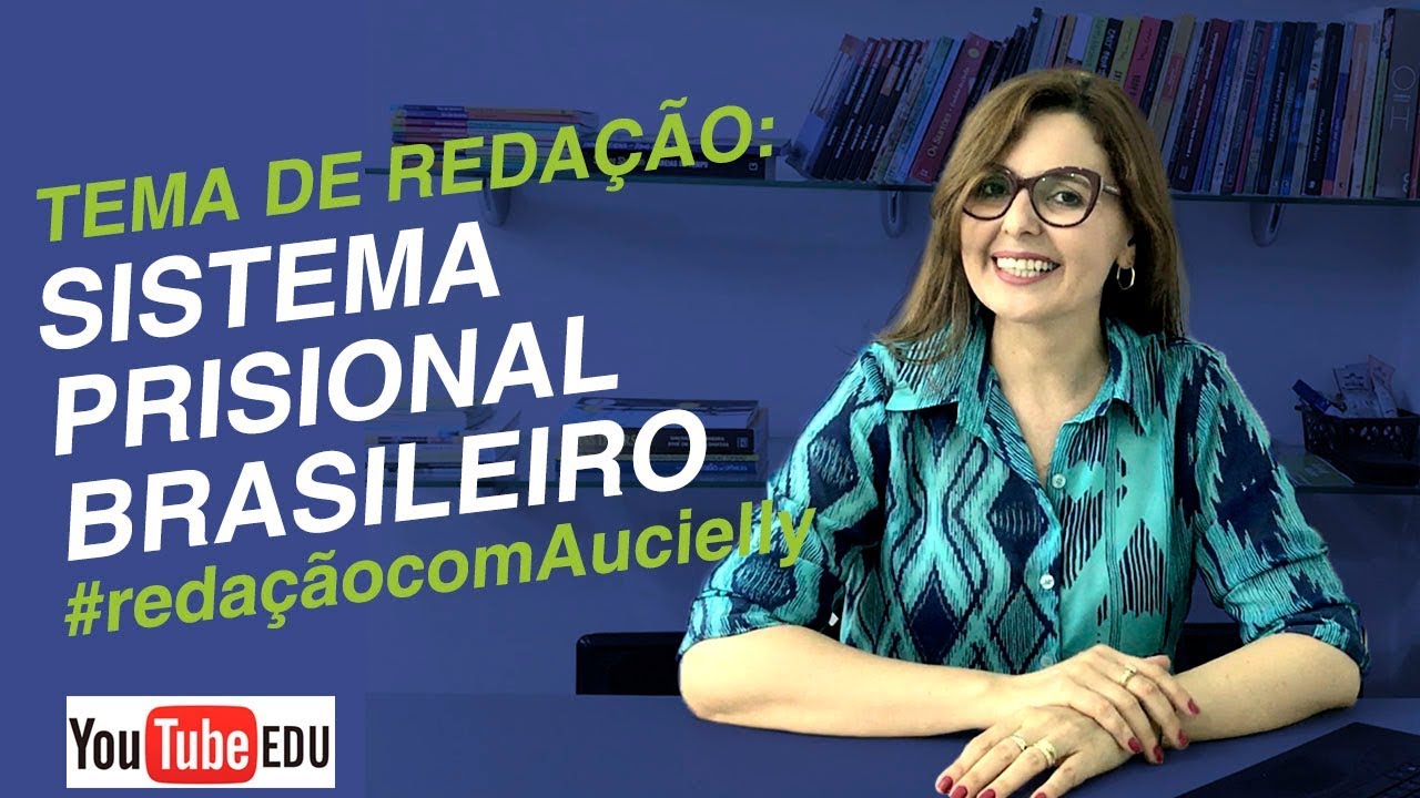 TEMA de REDAÇÃO: Sistema prisional brasileiro