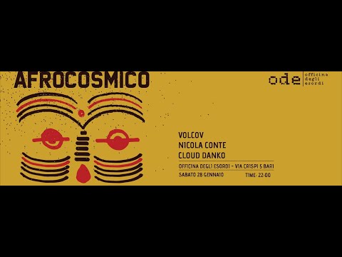 Nicola Conte - AfroCosmico dj set feat. Cloud Danko guest Volcov