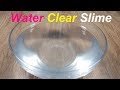 WATER CLEAR SLIME NO BORAX