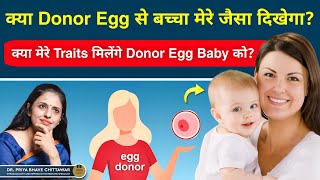 Will My Donor Egg Baby Look Like Me? By Dr. Priya Bhave