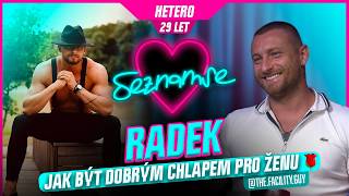 SEZNAM SE PODCAST - 21.DÍL - Radek 29 let, HETERO "JAK BÝT DOBRÝM CHLA