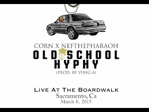 CORN X NEF THE PHARAOH - OLD SCHOOL HYPHY LIVE - The BOARDWALK - Filmed By BubSOP