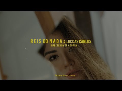 Reis do Nada & Luccas Carlos | ESQUECE DOS PROBLEMAS