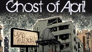 Ghost of April  - Dead Philosophy