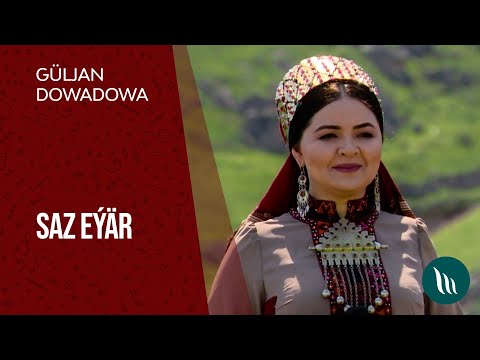 Guljan Dowadowa - Saz eyle | 2021