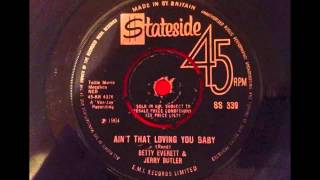 BETTY EVERETT & JERRY BUTLER...AIN'T THAT LOVING YOU BABY...STATESIDE