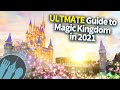 The Ultimate Guide to Magic Kingdom in 2021!