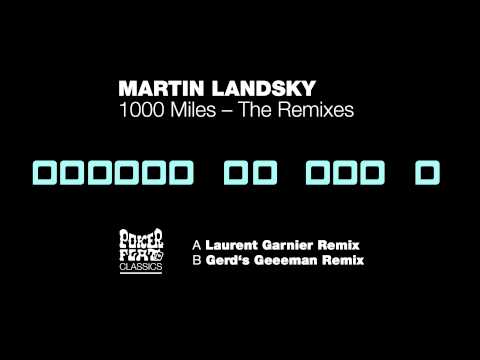 Martin Landsky: 1000 Miles - The Remixes (Gerd´s Geeeman Remix)