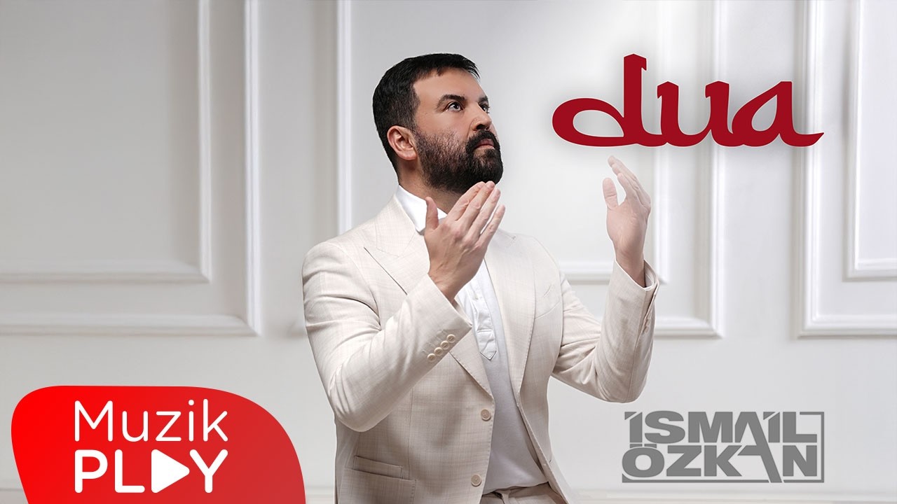 İsmail Özkan - dua (Official Video)