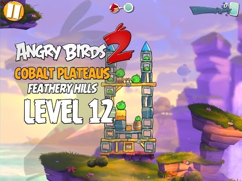 Angry Birds 2 Level 12 Cobalt Plateaus - Feathery Hill 3-Star Walkthrough