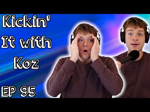 Riddle Me That...- Kickin' it with Koz EP. 95