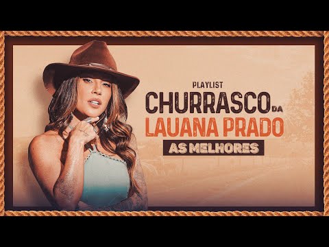 Churrasco da Lauana - As Melhores