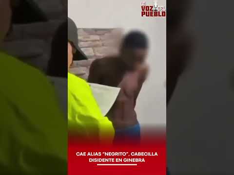 🚨 CAE ALIAS “NEGRITO”, CABECILLA DISIDENTE EN GINEBRA