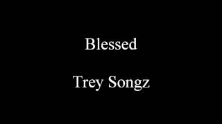 Blessed - Trey Songz