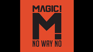 MAGIC! - No Way No (Remix)