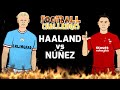 🔥Haaland vs Nunez🔥 Football Challenges! (Erling vs Darwin)