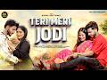 TERI MERI JODI Official Video B Paras Ashu Twinkle New Haryanvi Romantic Song 2026