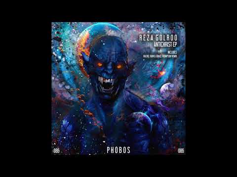 Reza Golroo - Antichrist (Original Mix)