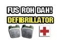 Fus Ro Dah Defibrillator